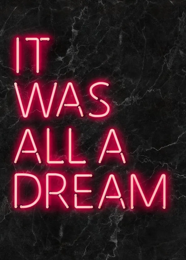 It Was All A Dream Neon Print